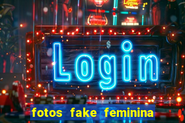 fotos fake feminina no espelho